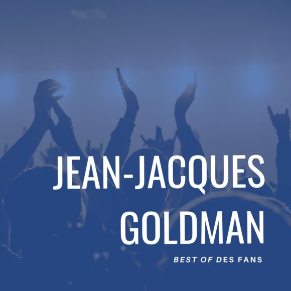 Jean-Jacques Goldman - Best of des fans